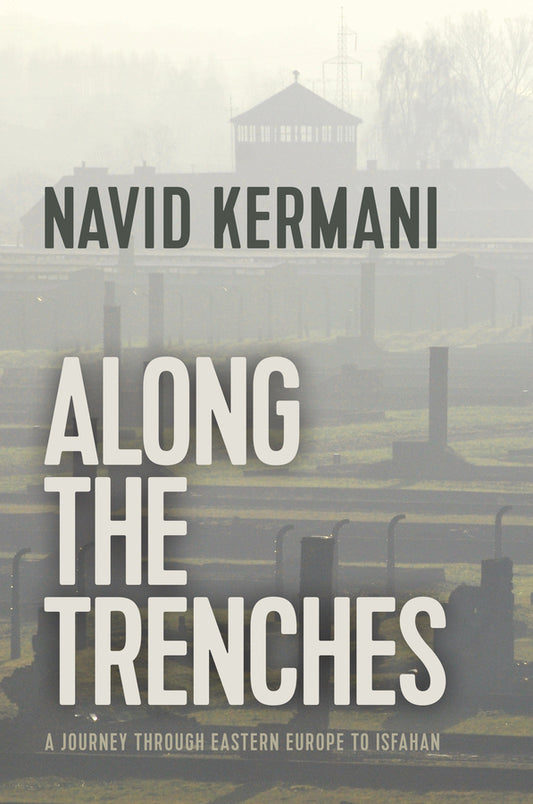 Along the Trenches; A Journey through Eastern Europe to Isfahan (Paperback / softback) 9781509535576