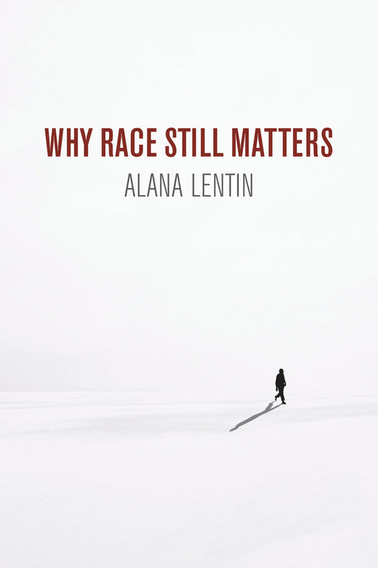Why Race Still Matters (Paperback / softback) 9781509535712