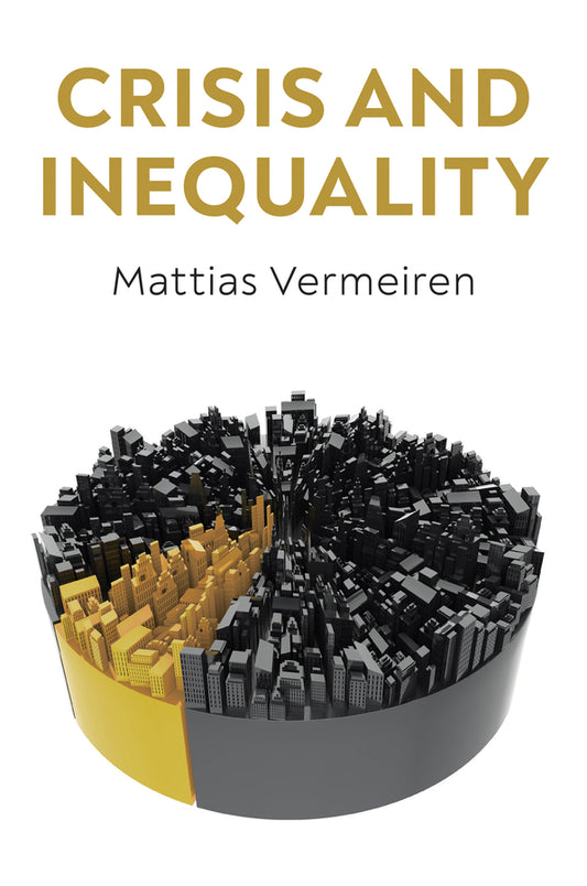 Crisis and Inequality; The Political Economy of Advanced Capitalism (Paperback / softback) 9781509537693
