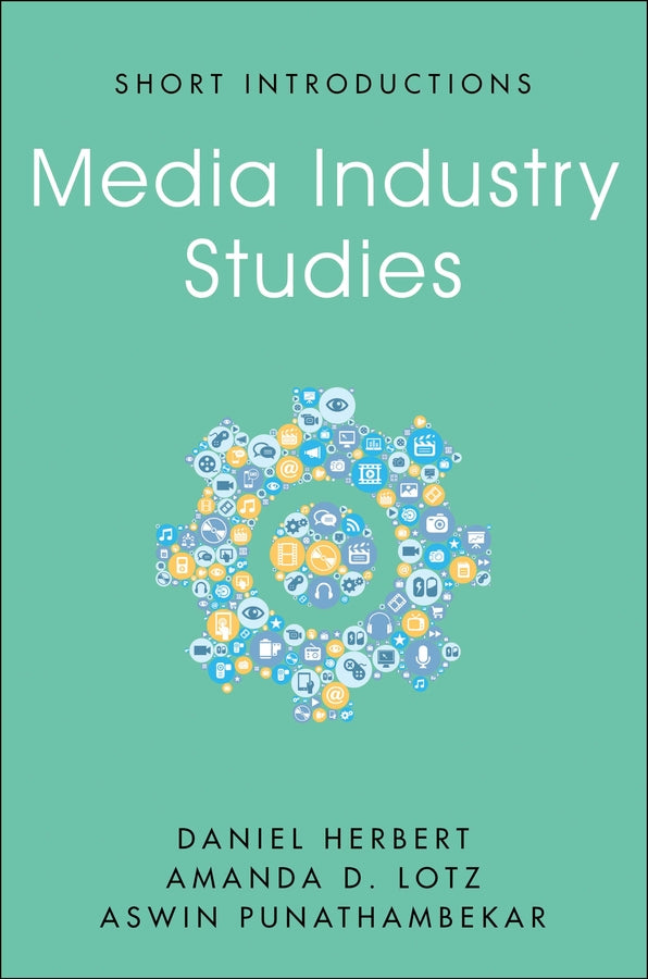 Media Industry Studies (Hardback) 9781509537778