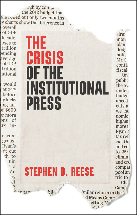 The Crisis of the Institutional Press (Paperback / softback) 9781509538034