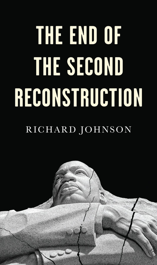 The End of the Second Reconstruction (Paperback / softback) 9781509538348