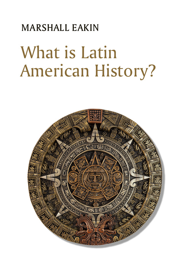 What is Latin American History? (Hardback) 9781509538515