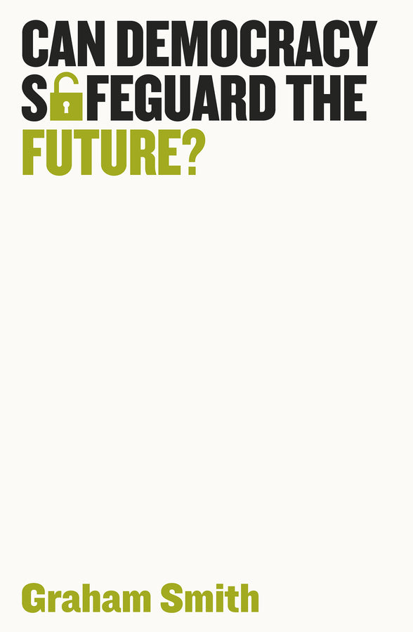Can Democracy Safeguard the Future? (Paperback / softback) 9781509539253