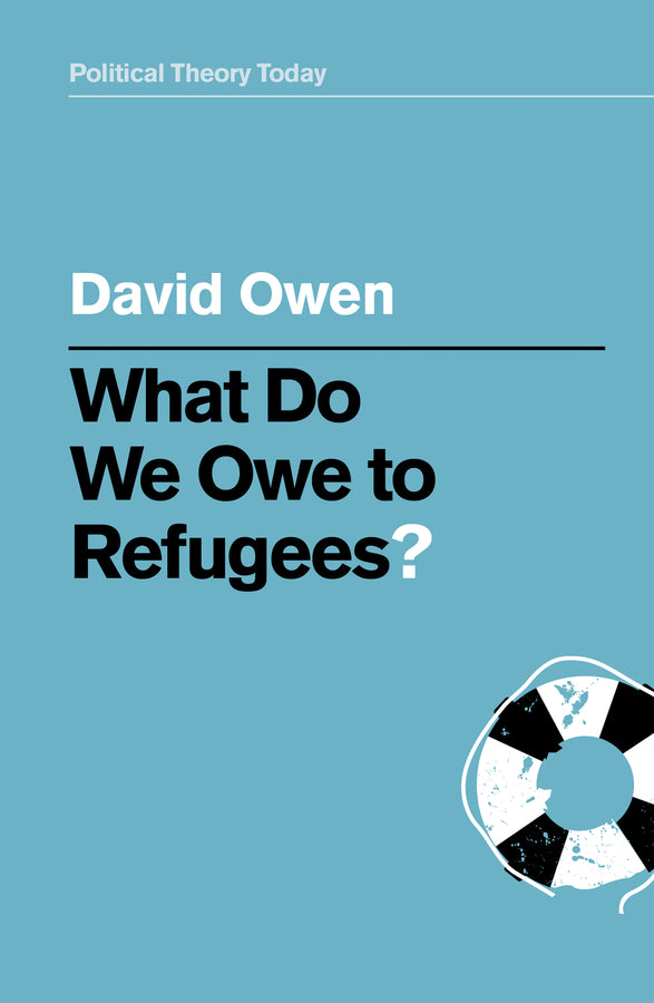 What Do We Owe to Refugees? (Hardback) 9781509539734
