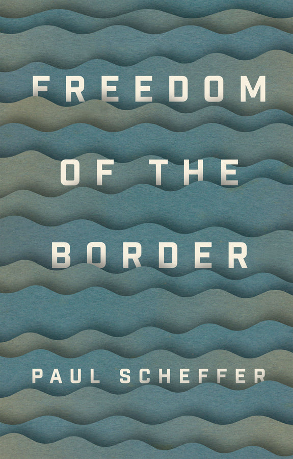 Freedom of the Border (Paperback / softback) 9781509540914