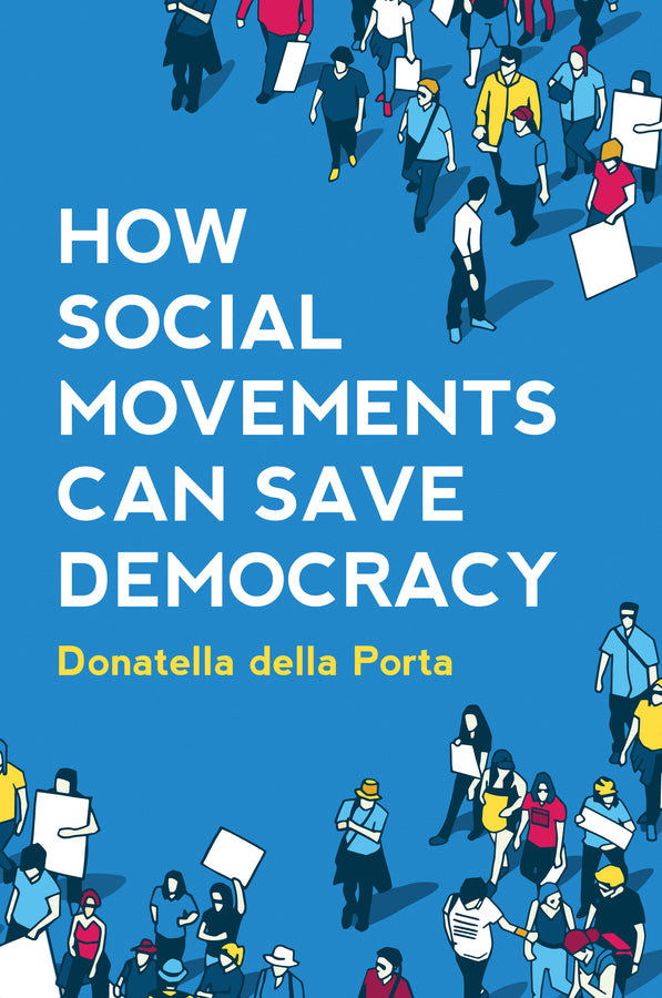 How Social Movements Can Save Democracy; Democratic Innovations from Below (Paperback / softback) 9781509541270