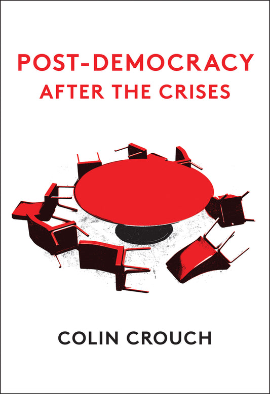Post-Democracy After the Crises (Paperback / softback) 9781509541577