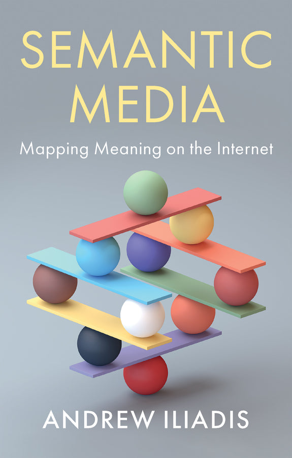 Semantic Media; Mapping Meaning on the Internet (Paperback / softback) 9781509542581