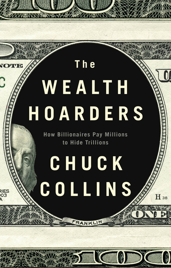 The Wealth Hoarders; How Billionaires Pay Millions to Hide Trillions (Hardback) 9781509543489