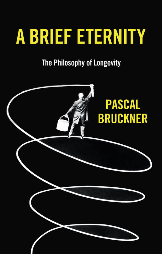 A Brief Eternity; The Philosophy of Longevity (Hardback) 9781509544325