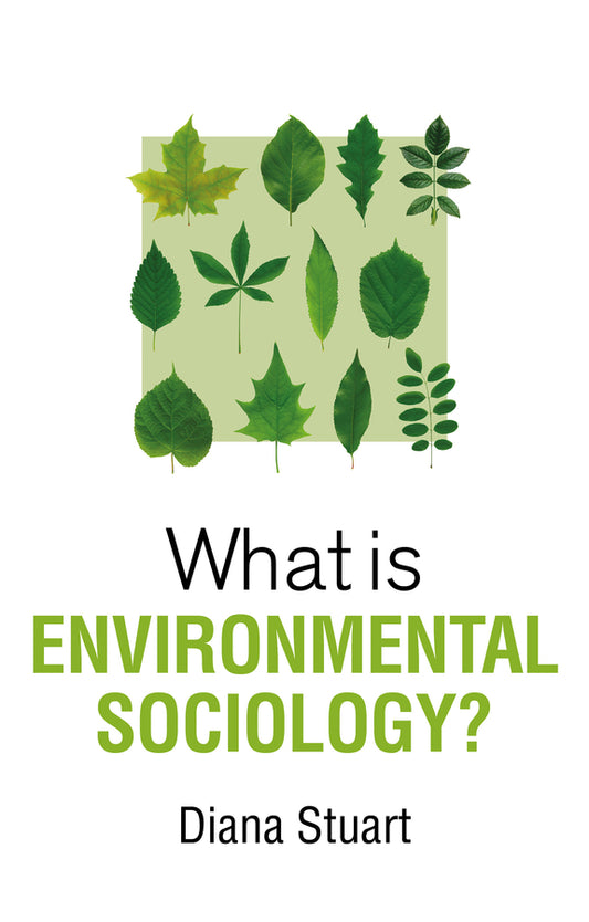 What is Environmental Sociology? (Hardback) 9781509544387