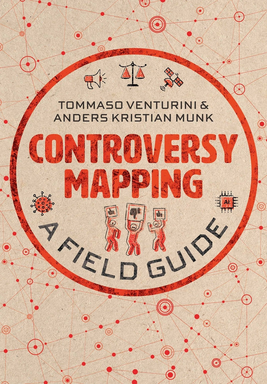 Controversy Mapping – A Field Guide; A Field Guide (Paperback / softback) 9781509544516