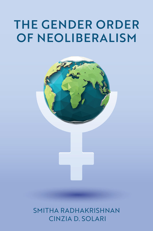 The Gender Order of Neoliberalism (Paperback / softback) 9781509544905