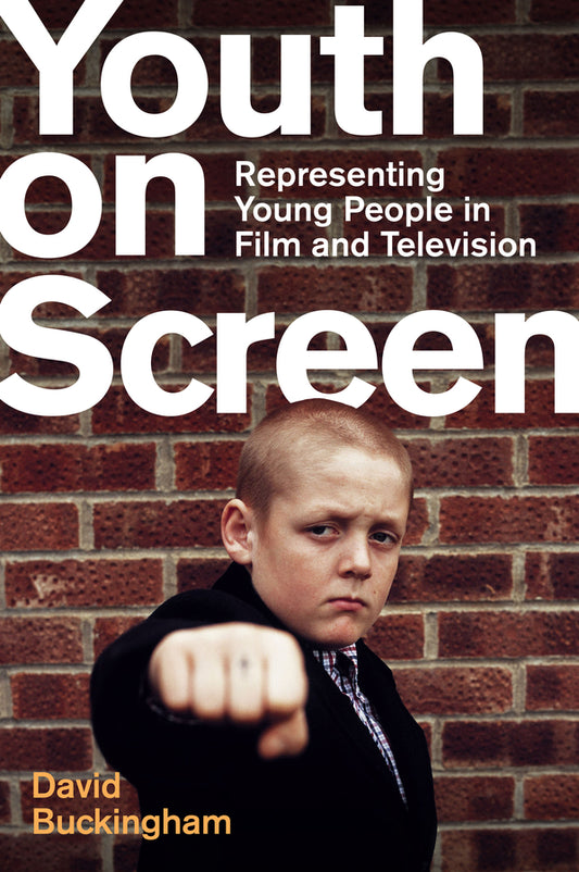 Youth on Screen; Representing Young People in Film and Television (Paperback / softback) 9781509545261