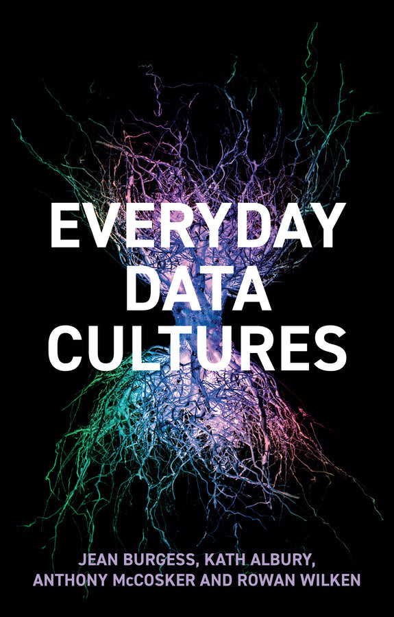 Everyday Data Cultures (Paperback / softback) 9781509547562