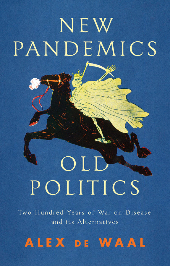 New Pandemics, Old Politics; Two Hundred Years of War on Disease and its Alternatives (Hardback) 9781509547791