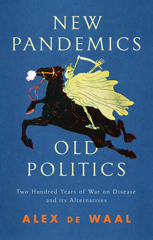 New Pandemics, Old Politics; Two Hundred Years of War on Disease and its Alternatives (Paperback / softback) 9781509547807