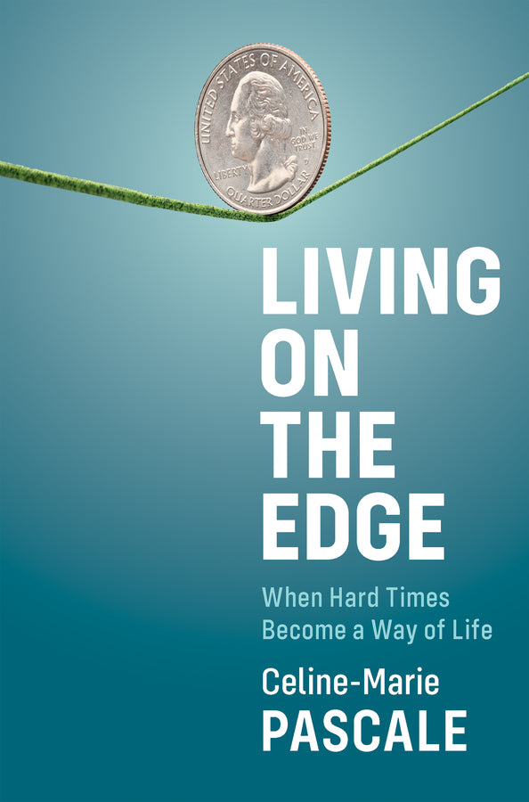 Living on the Edge; When Hard Times Become a Way of Life (Paperback / softback) 9781509548248