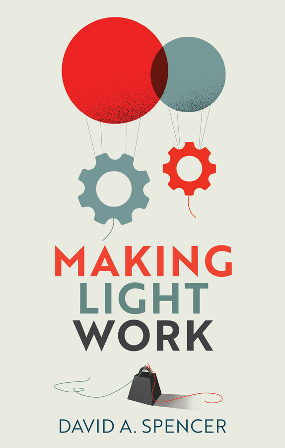 Making Light Work; An End to Toil in the Twenty-First Century (Paperback / softback) 9781509548637