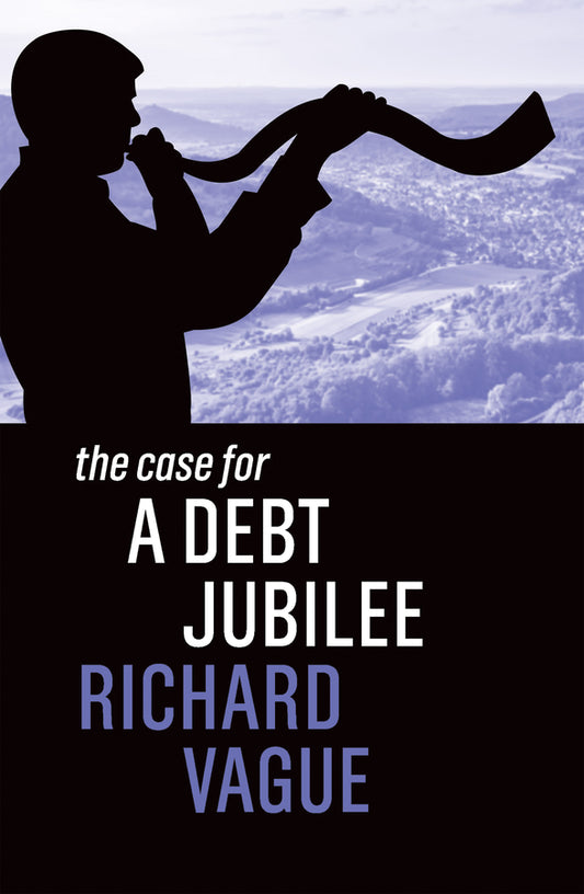 The Case for a Debt Jubilee (Hardback) 9781509548729
