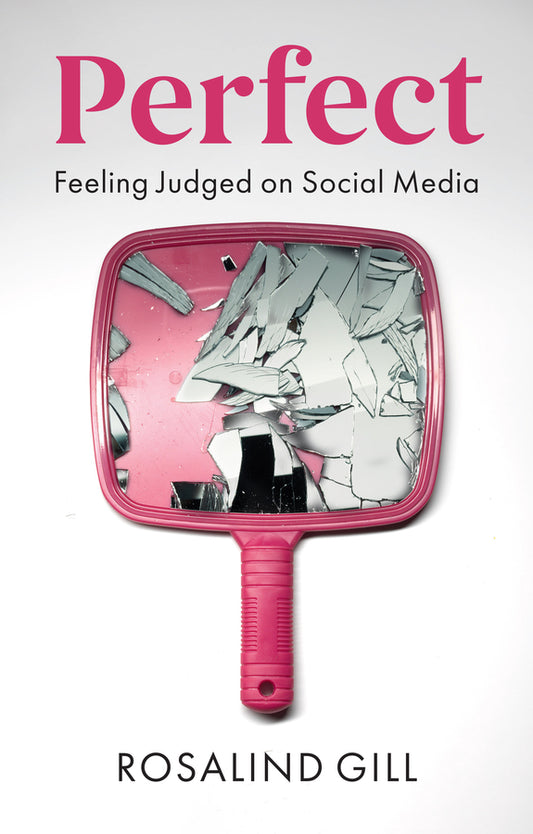 Perfect; Feeling Judged on Social Media (Paperback / softback) 9781509549719
