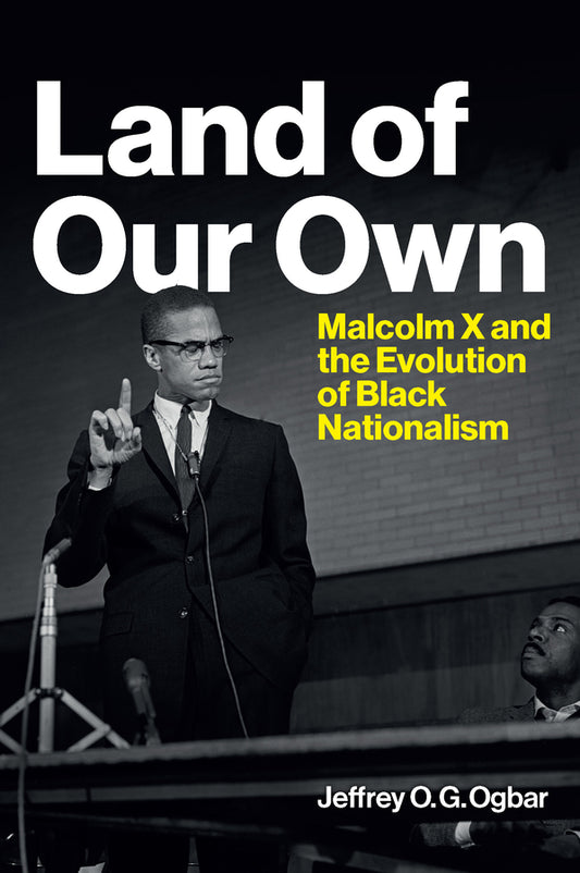 Land of Our Own; Malcolm X and the Evolution of Black Nationalism (Hardback) 9781509549894