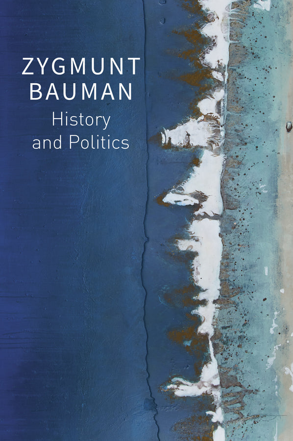 History and Politics; Selected Writings, Volume 2 (Hardback) 9781509550746