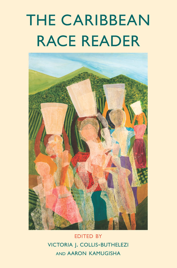 The Caribbean Race Reader; From Colonialism to Anticolonial Thought (Paperback / softback) 9781509551200