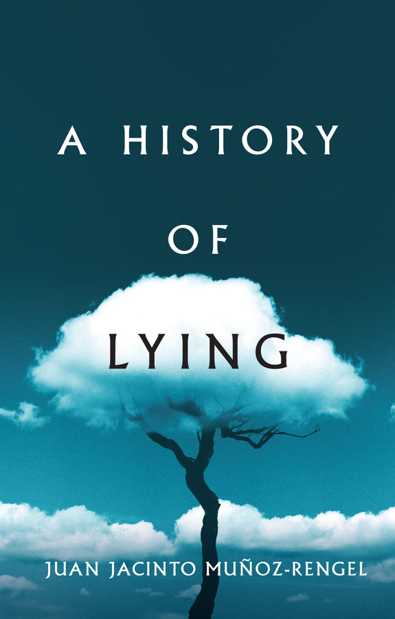 A History of Lying (Hardback) 9781509551415