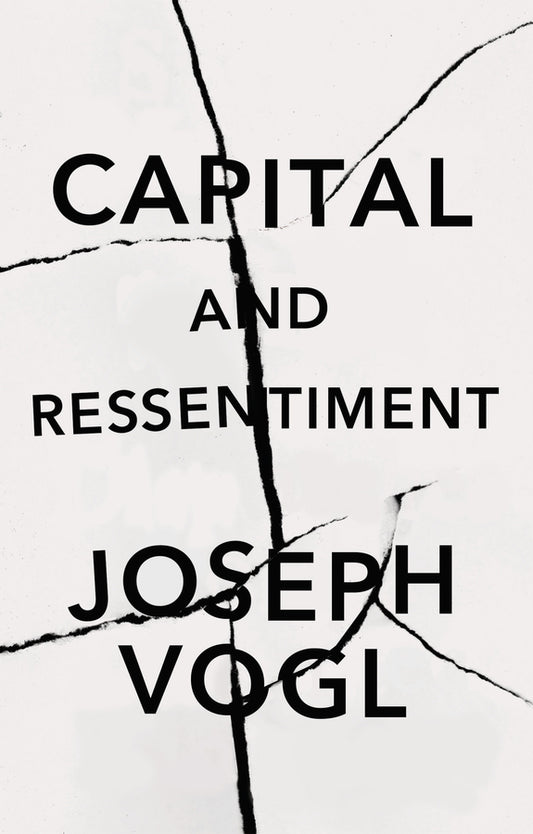 Capital and Ressentiment; A Short Theory of the Present (Paperback / softback) 9781509551828
