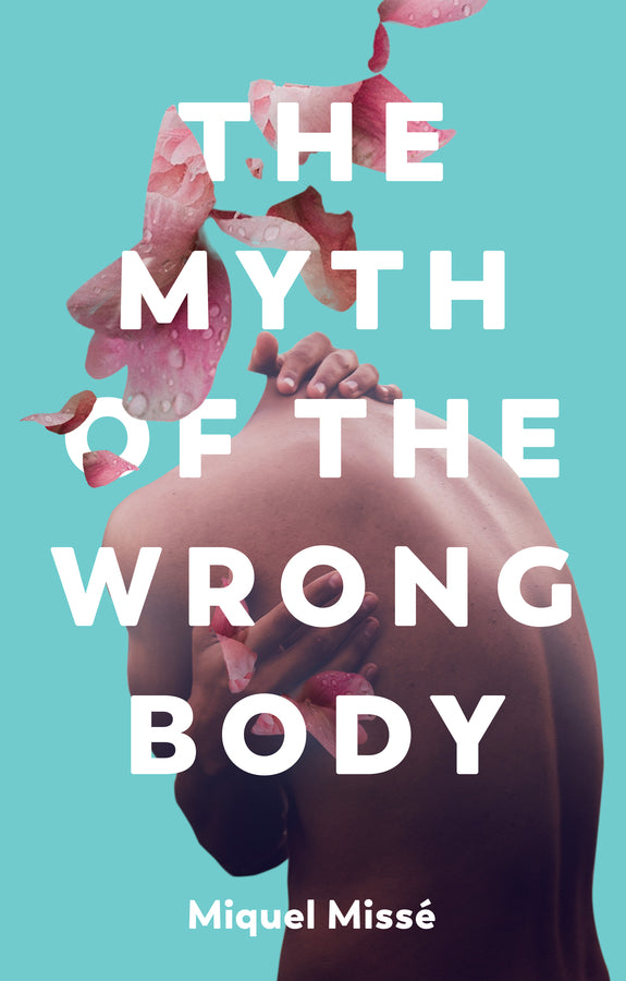 The Myth of the Wrong Body (Hardback) 9781509551873