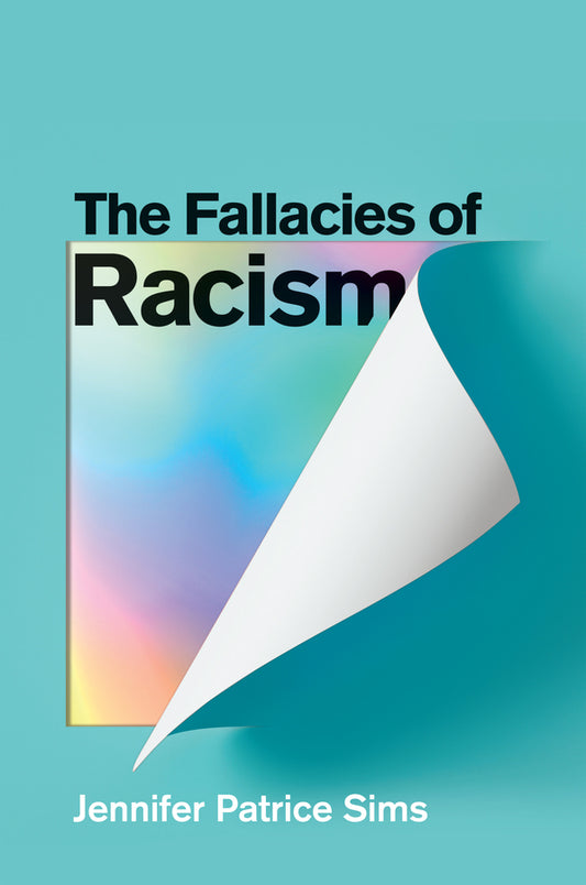 The Fallacies of Racism; Understanding How Common Perceptions Uphold White Supremacy (Paperback / softback) 9781509553488