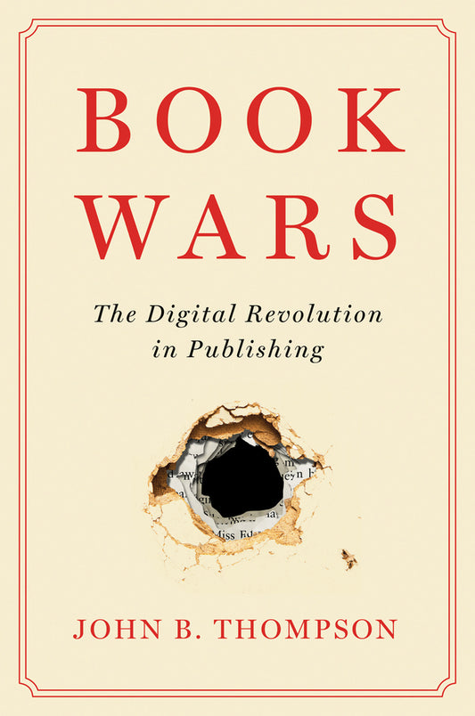 Book Wars; The Digital Revolution in Publishing (Paperback / softback) 9781509554935