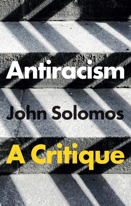 Antiracism; A Critique (Paperback / softback) 9781509556229