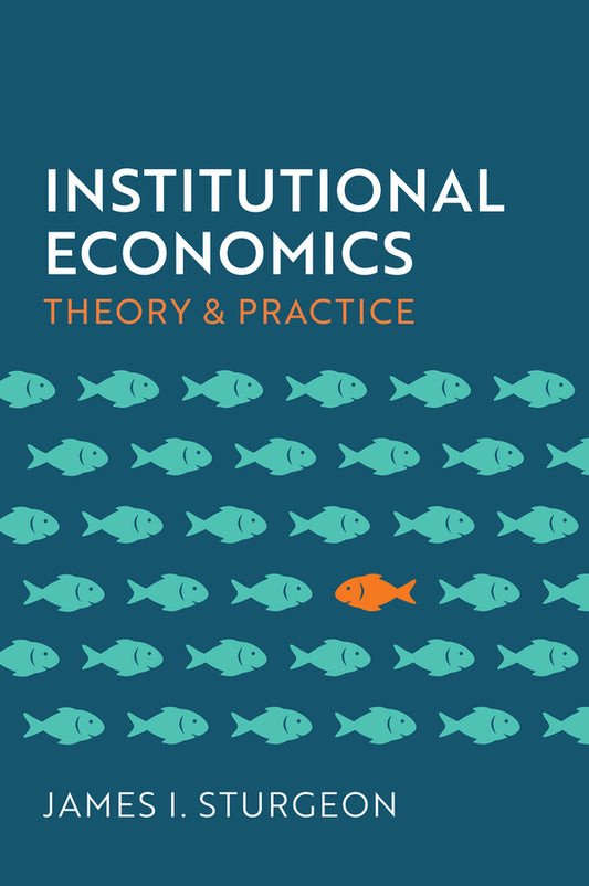 Institutional Economics; Theory and Practice (Paperback / softback) 9781509556700