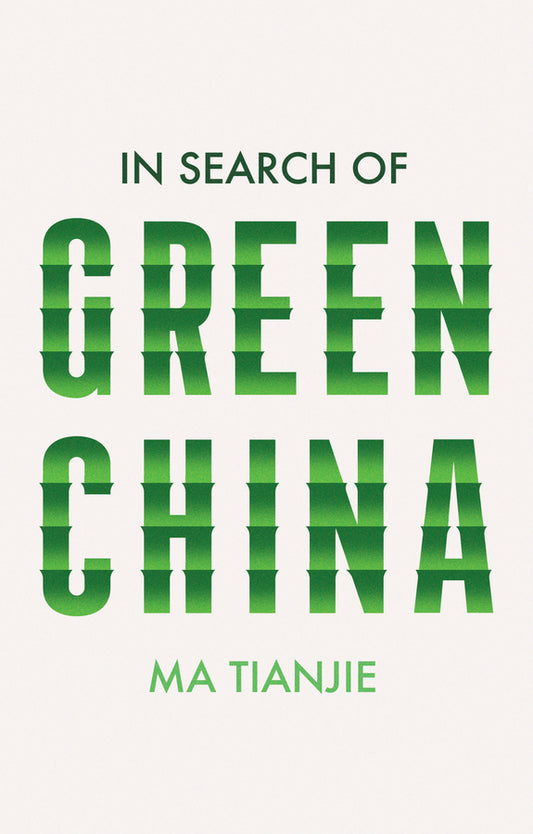 In Search of Green China (Paperback / softback) 9781509557226