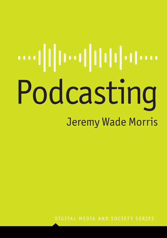 Podcasting (Paperback / softback) 9781509557349
