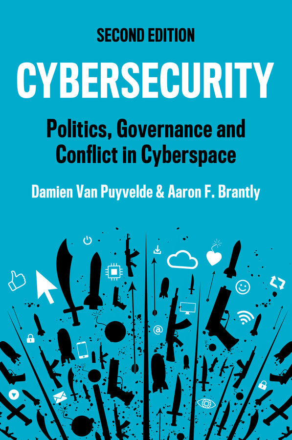 Cybersecurity; Politics, Governance and Conflict in Cyberspace (Paperback / softback) 9781509558711