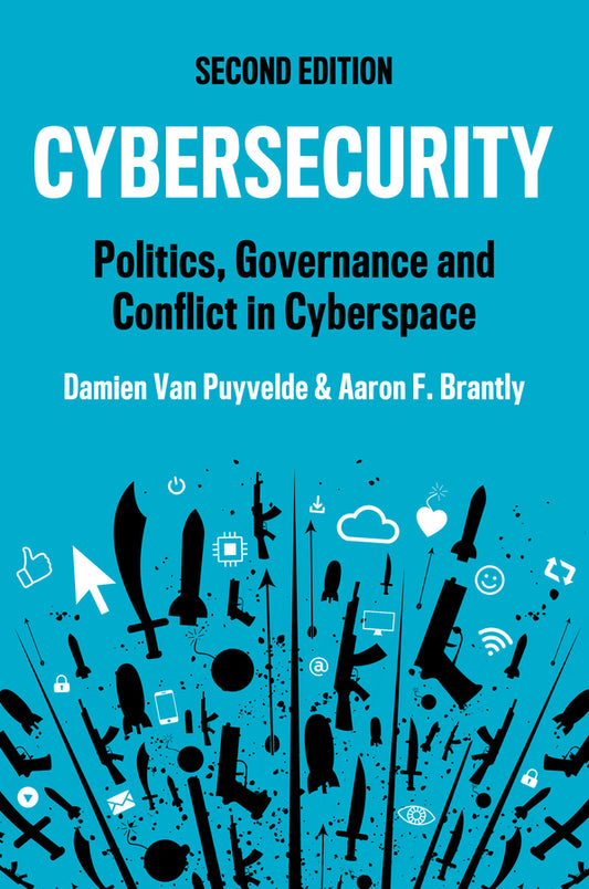 Cybersecurity; Politics, Governance and Conflict in Cyberspace (Paperback / softback) 9781509558711