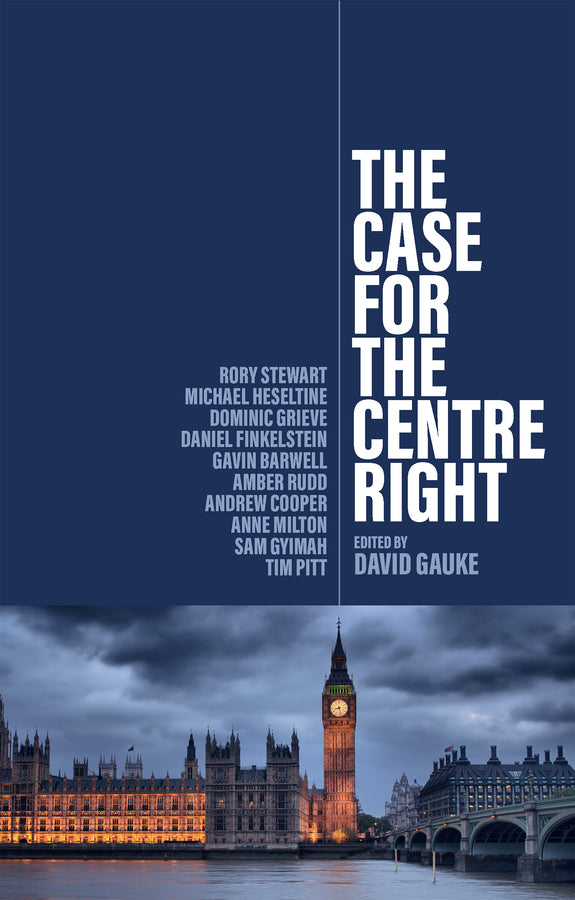 The Case for the Centre Right (Paperback / softback) 9781509560820