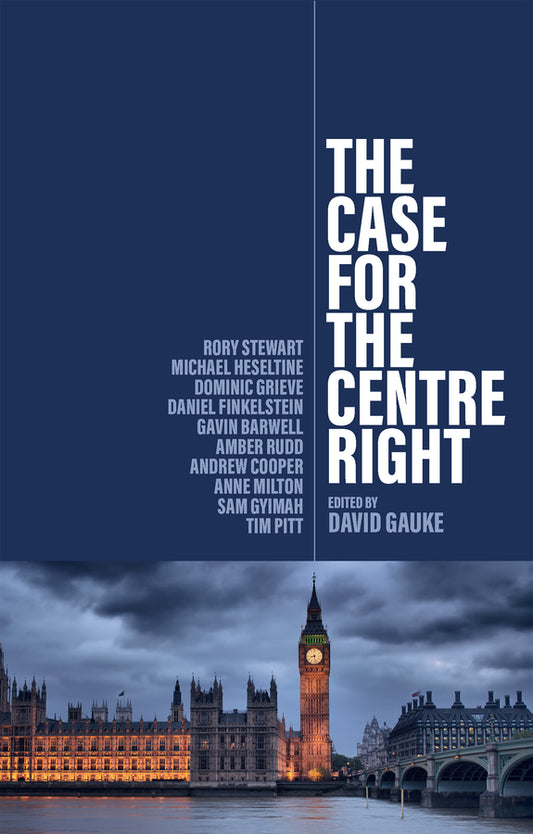 The Case for the Centre Right (Paperback / softback) 9781509560820