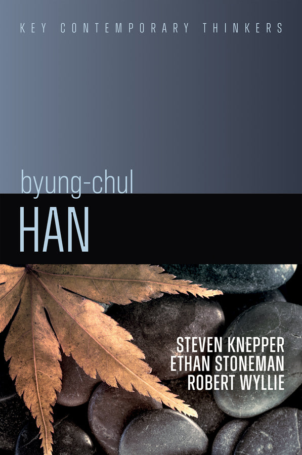 Byung-Chul Han; A Critical Introduction (Hardback) 9781509560981