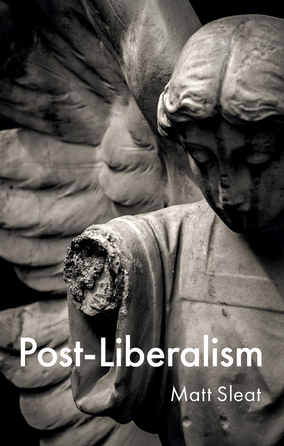 Post-Liberalism (Hardback) 9781509562190