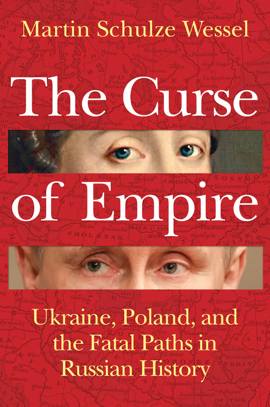 The Curse of Empire; Ukraine, Poland, and the Fatal Paths in Russian History (Hardback) 9781509563999