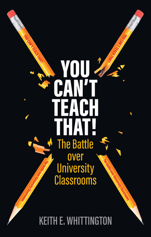 You Can't Teach That!; The Battle over University Classrooms (Paperback / softback) 9781509564538