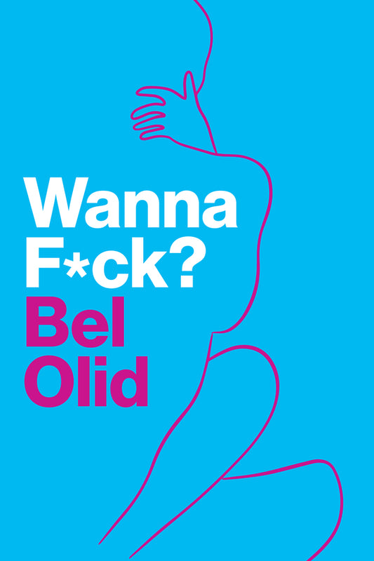 Wanna F*ck? (Paperback / softback) 9781509564767