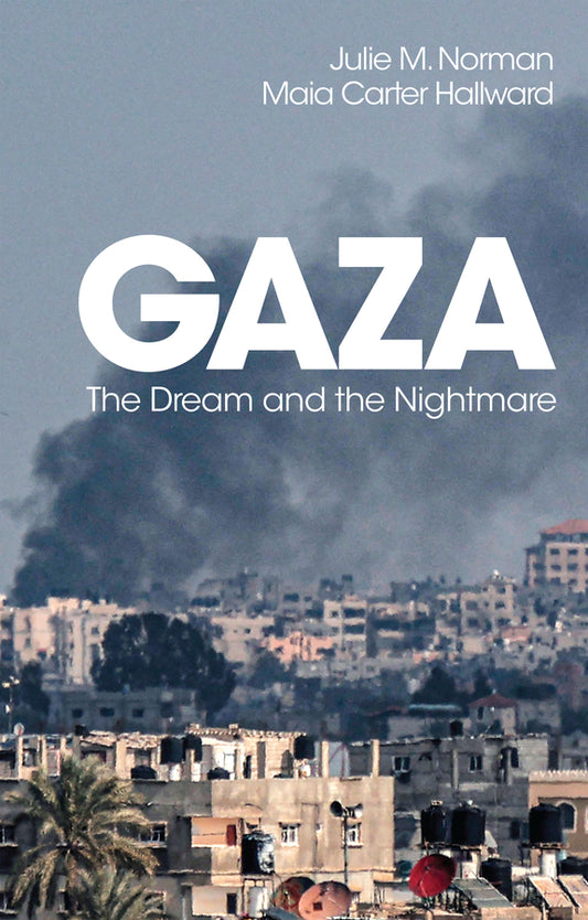 Gaza; The Dream and the Nightmare (Hardback) 9781509565016