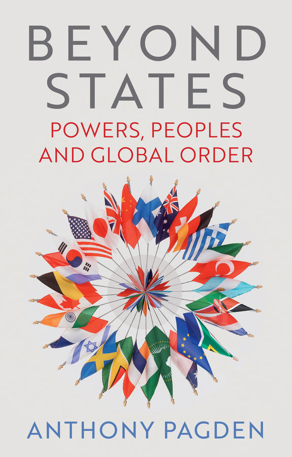 Beyond States; Powers, Peoples and Global Order (Hardback) 9781509565399