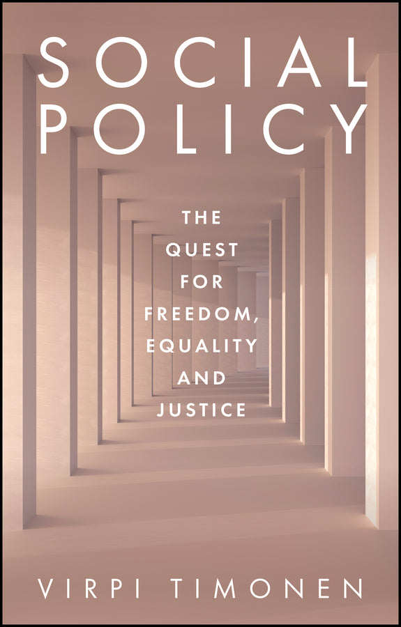Social Policy; The Quest for Freedom, Equality and Justice (Paperback / softback) 9781509566044
